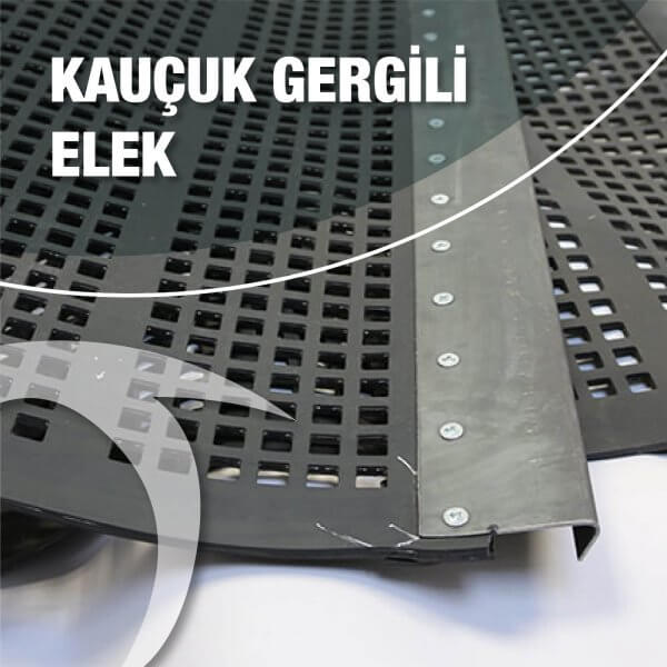Kauçuk Gergili Elek