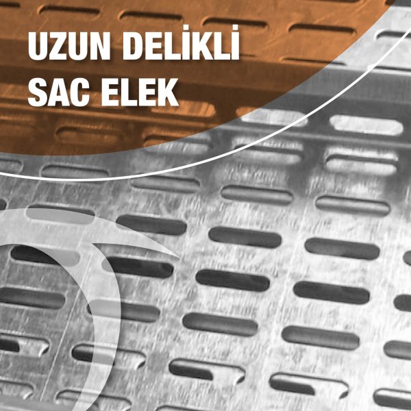 Uzun Delikli Sac Elek