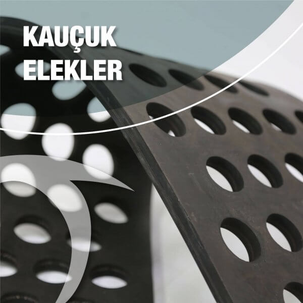Kauçuk Elekler